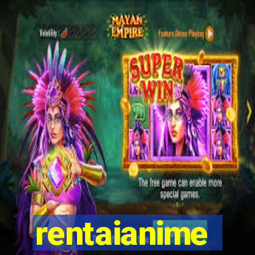 rentaianime