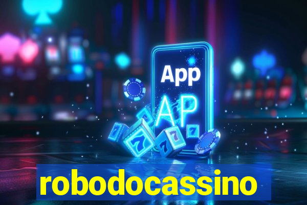 robodocassino