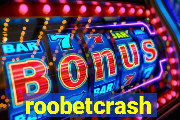 roobetcrash