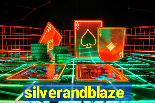 silverandblaze