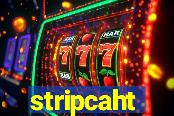 stripcaht