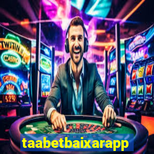 taabetbaixarapp