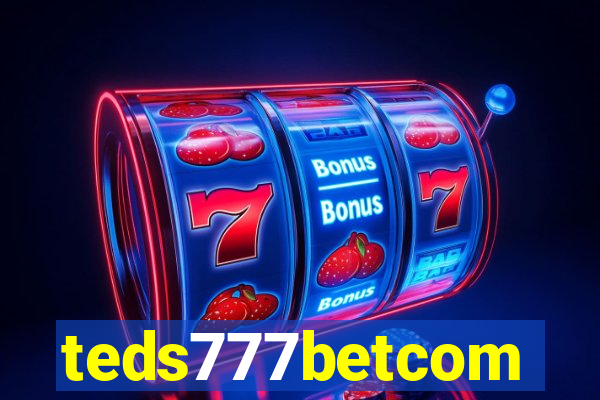 teds777betcom