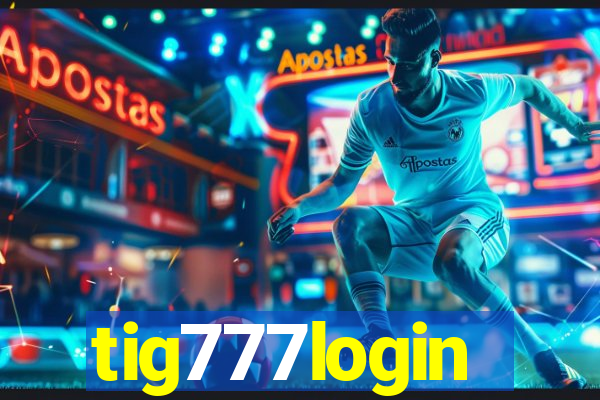 tig777login