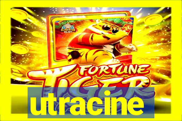 utracine