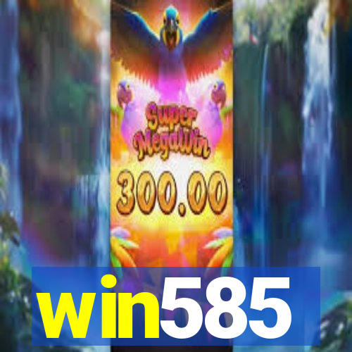 win585